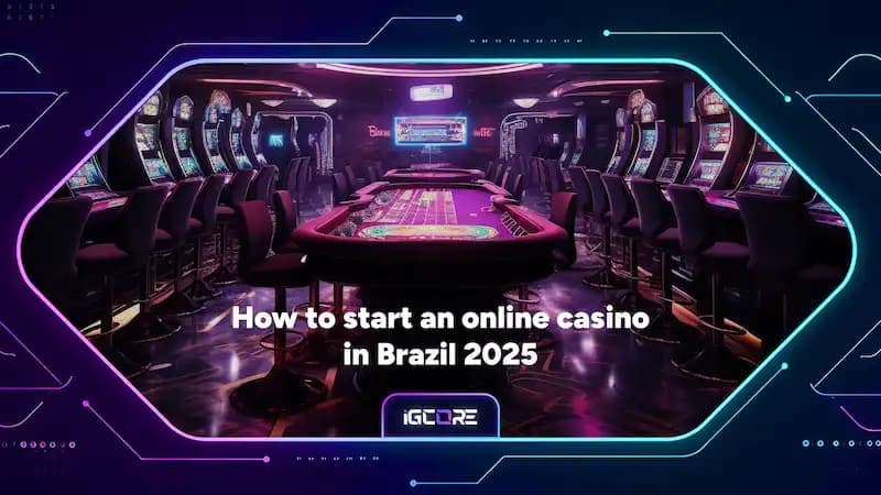 How to Start an Online Casino in Brazil